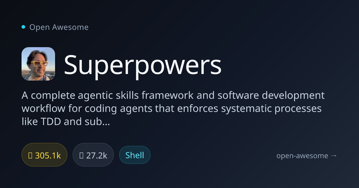 Superpowers — Agentic Skills Framework | Open Awesome