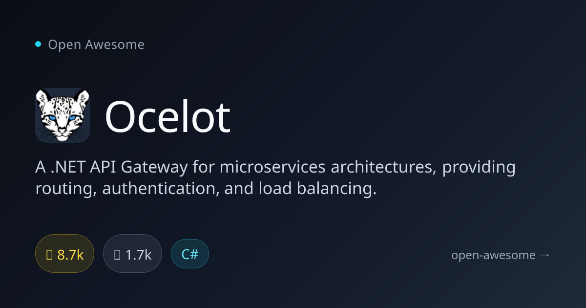 Ocelot — .NET API Gateway for Microservices | Open Awesome