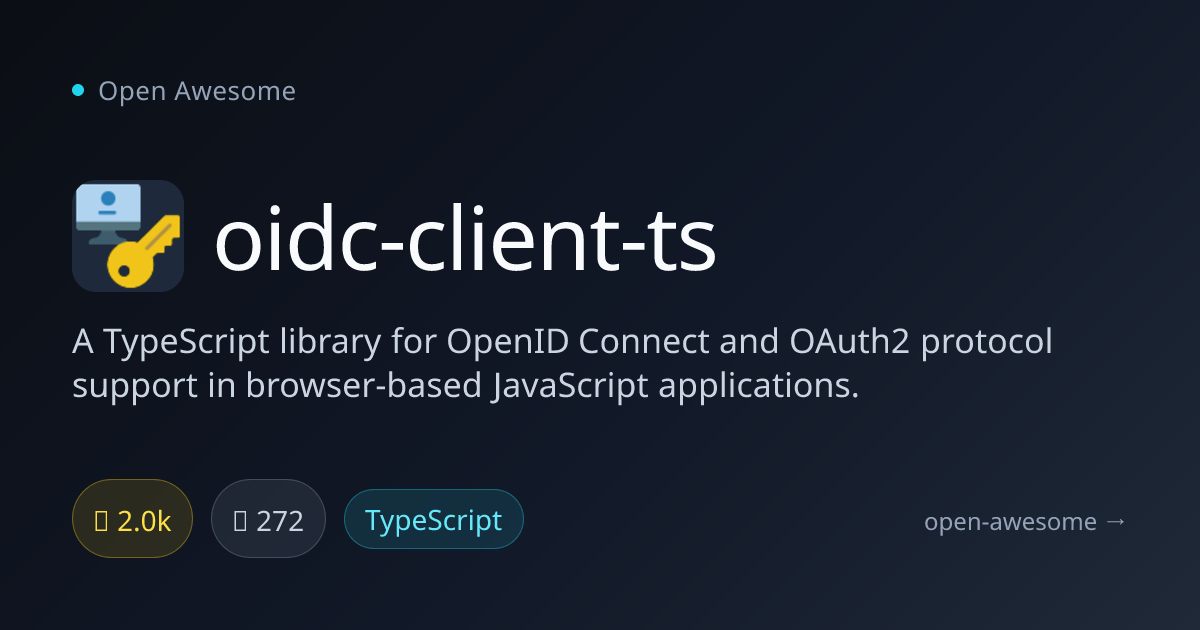 oidc-client-ts — OpenID Connect TypeScript Library | Open Awesome