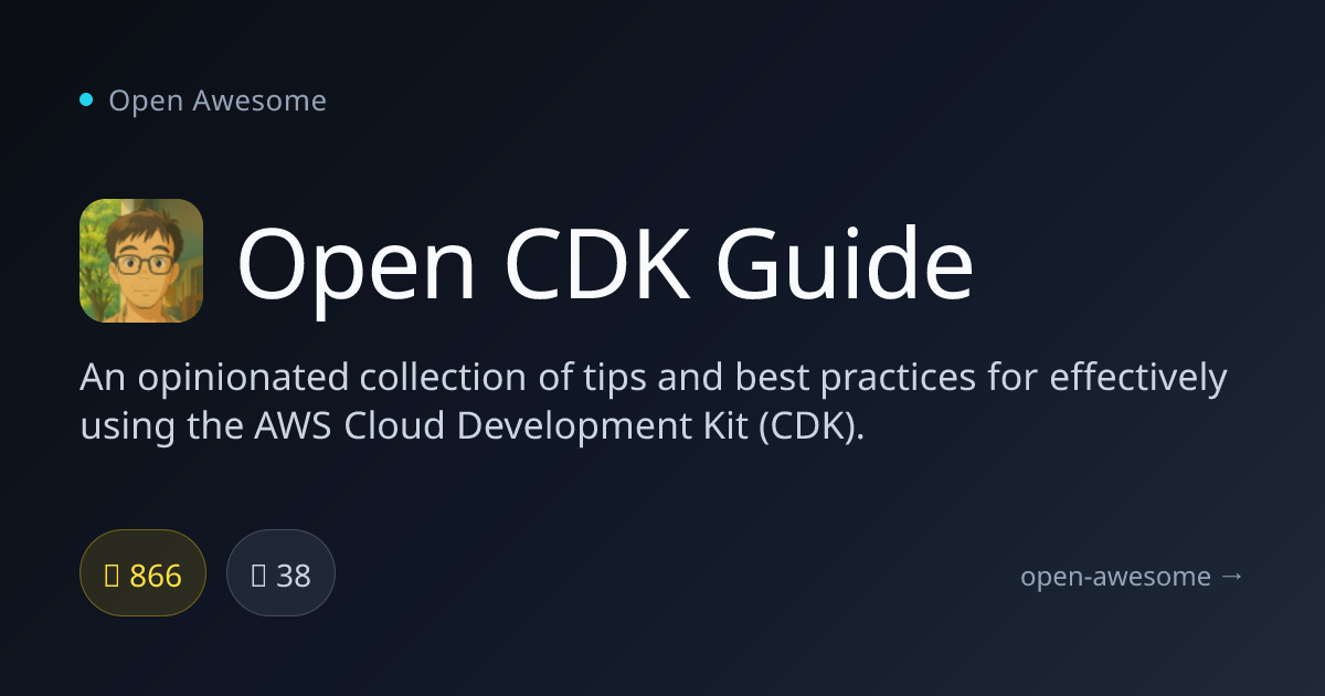 Open CDK Guide — AWS CDK Tips & Best Practices | Open Awesome