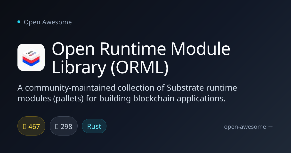 Open Runtime Module Library (ORML) — Substrate Runtime Modules ...
