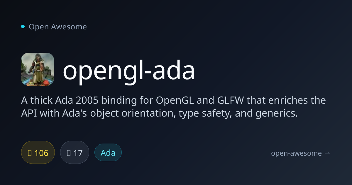 opengl-ada — Ada 2005 Binding for OpenGL & GLFW | Open Awesome