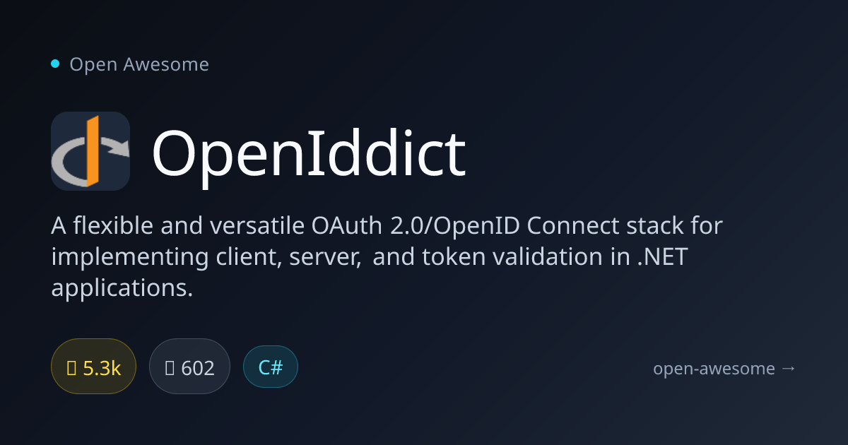 OpenIddict — OAuth 2.0 & OpenID Connect Stack | Open Awesome