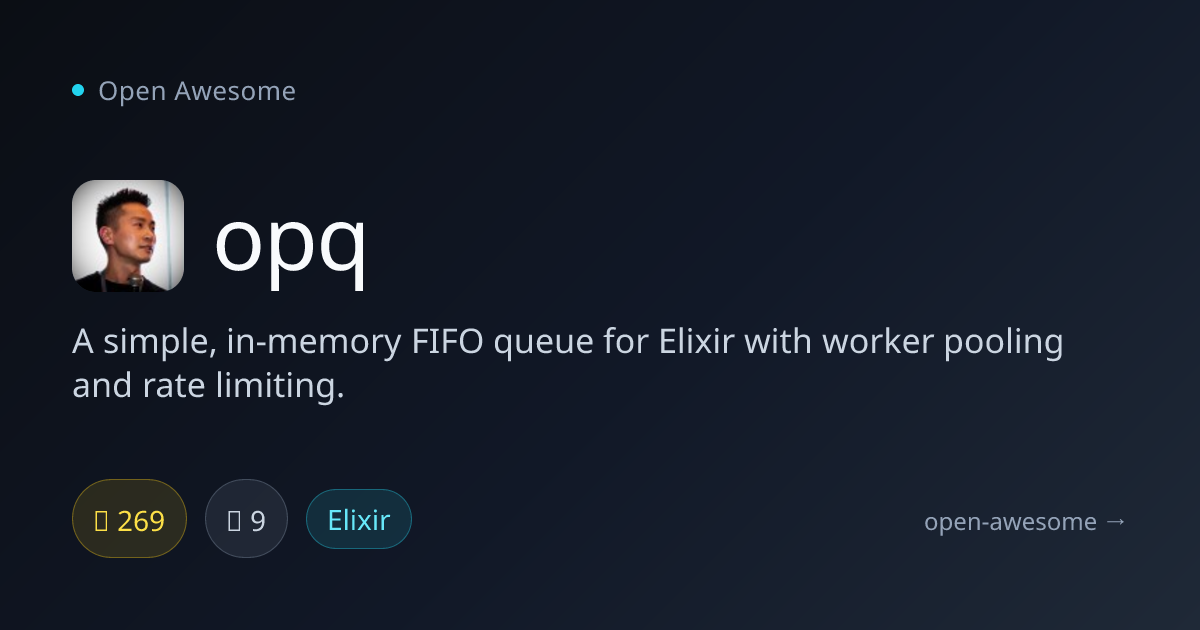 opq — Elixir In-Memory FIFO Queue | Open Awesome