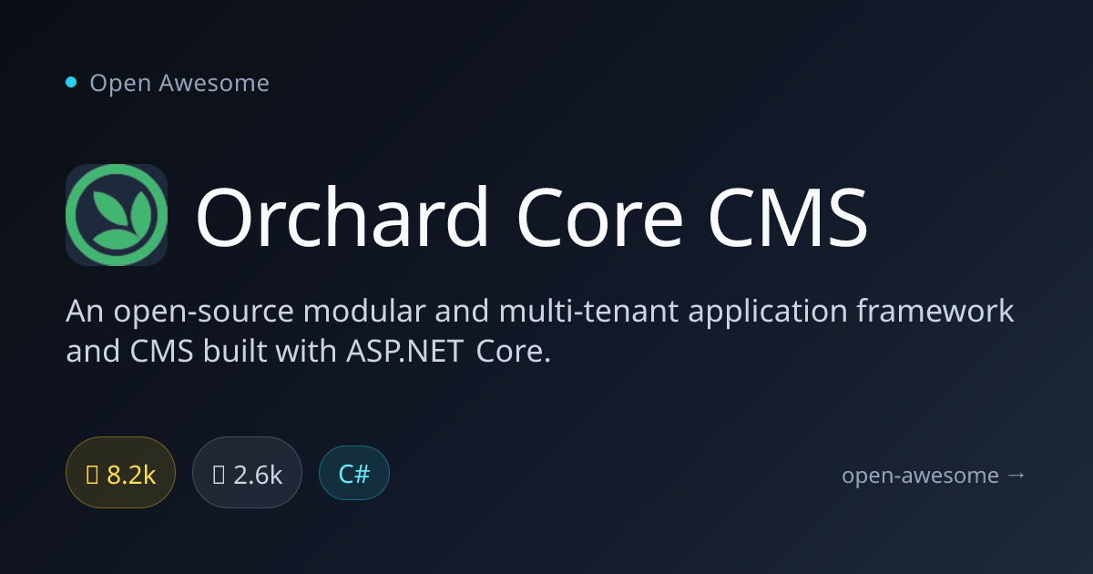 Orchard Core CMS — Modular ASP.NET Core CMS | Open Awesome