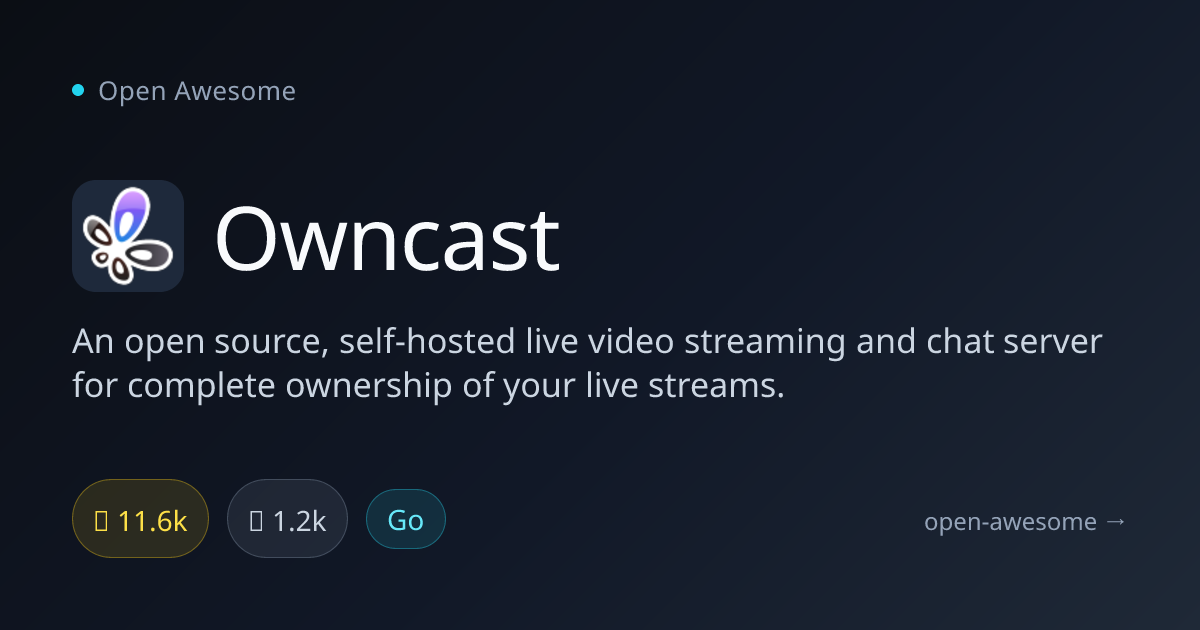 Owncast — Self-Hosted Live Streaming Server | Open Awesome
