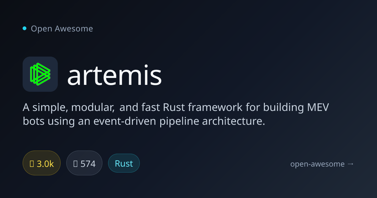 artemis — Rust MEV Bot Framework | Open Awesome