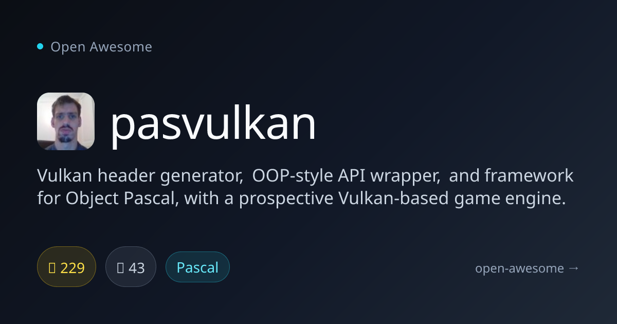 pasvulkan — Vulkan API for Object Pascal | Open Awesome