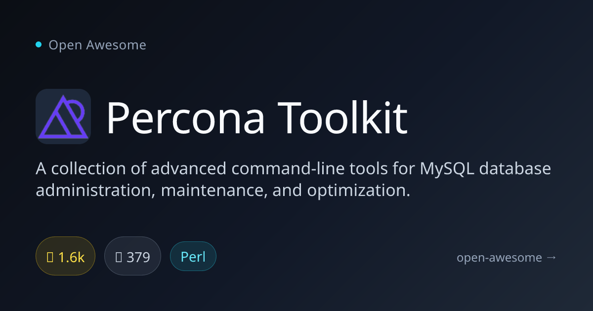 Percona Toolkit — MySQL Database Administration Tools | Open Awesome