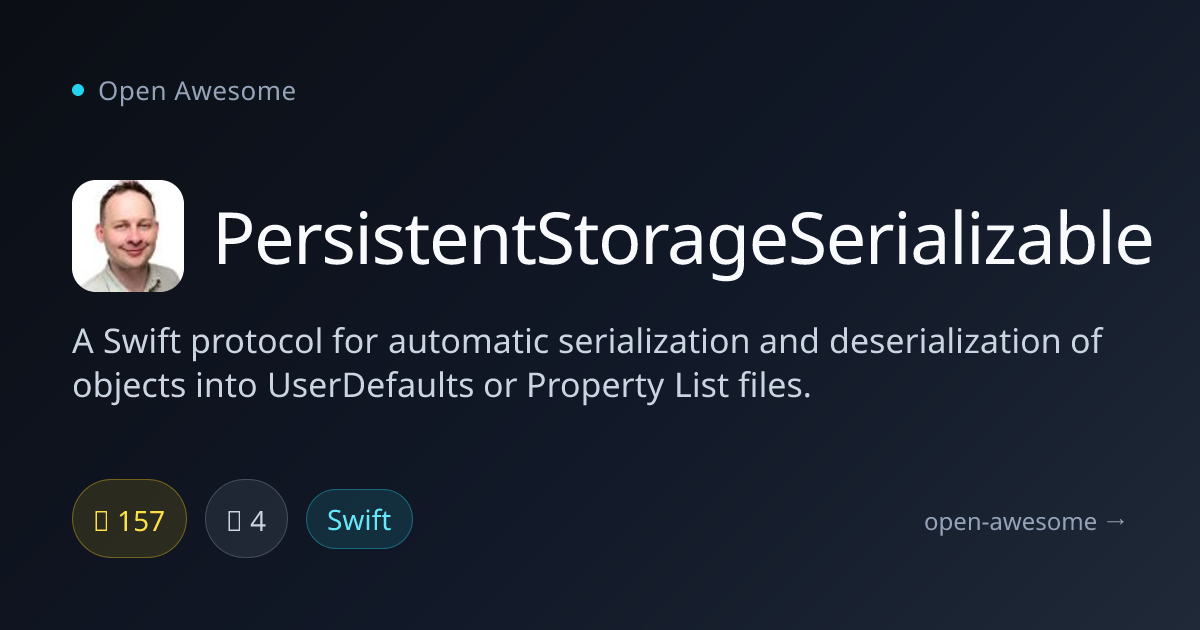 PersistentStorageSerializable — Swift Object Serialization | Open Awesome