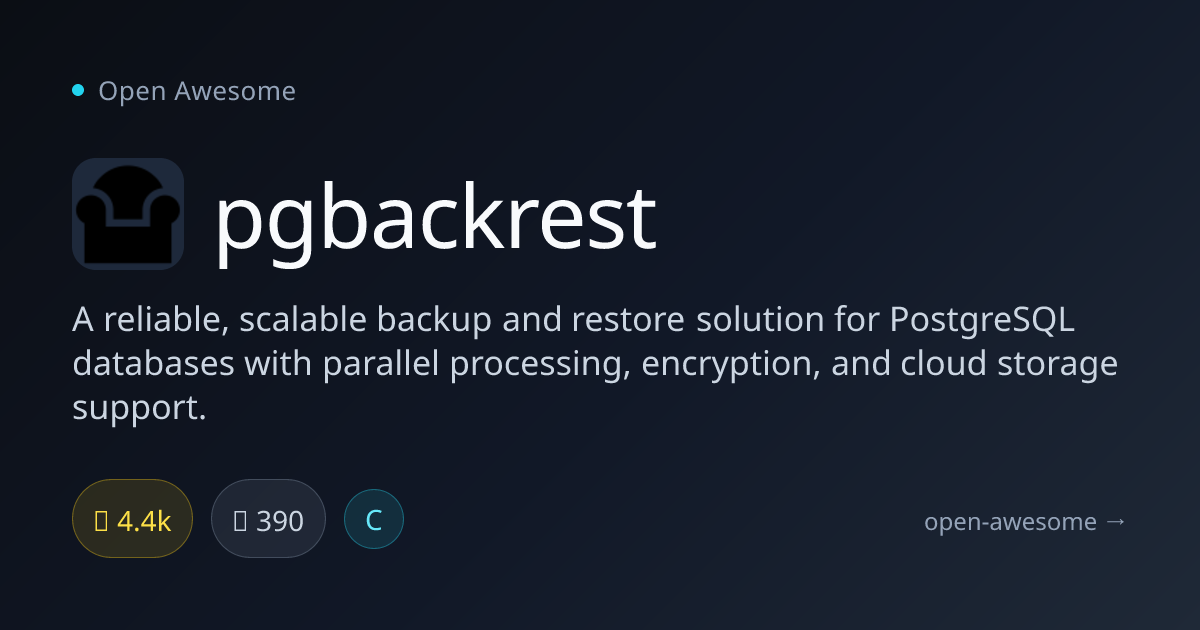 pgbackrest — PostgreSQL Backup & Restore Tool | Open Awesome