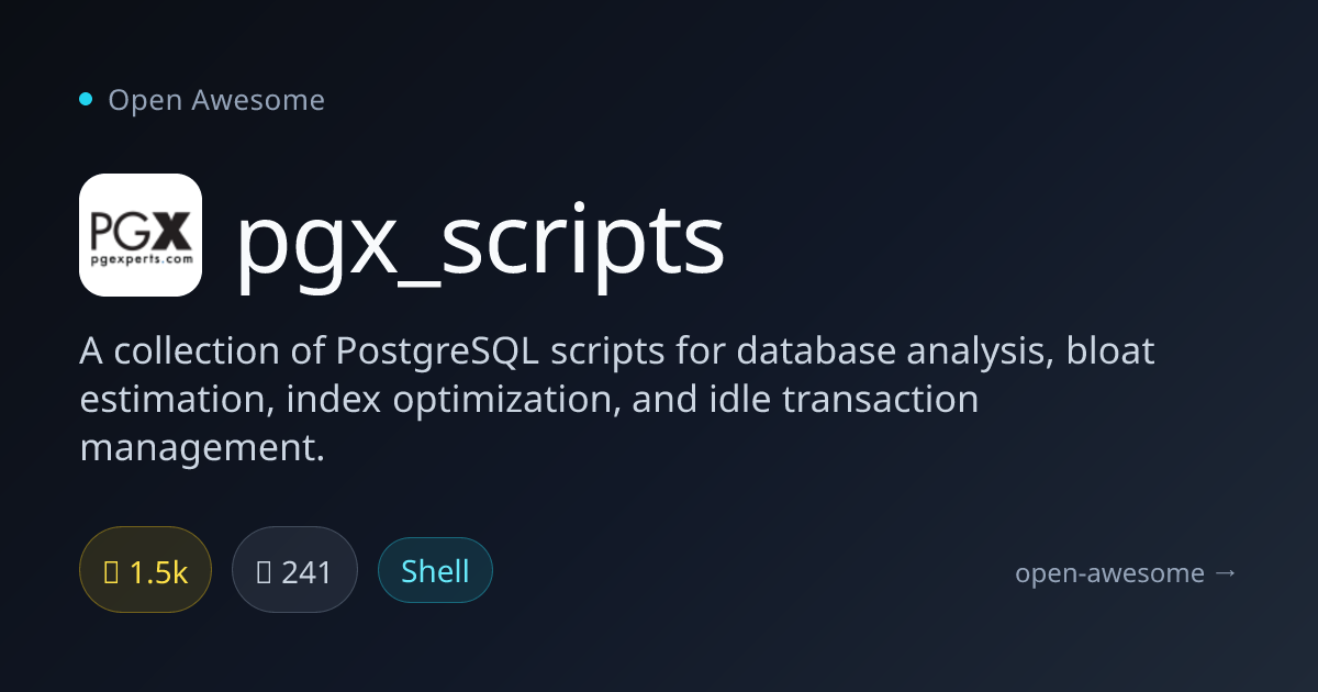 pgx_scripts — PostgreSQL Analysis & Optimization Scripts | Open Awesome