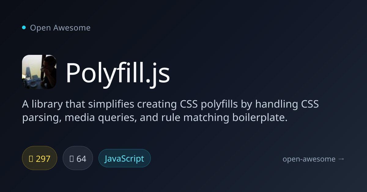 Polyfill.js — CSS Polyfill Creation Library | Open Awesome
