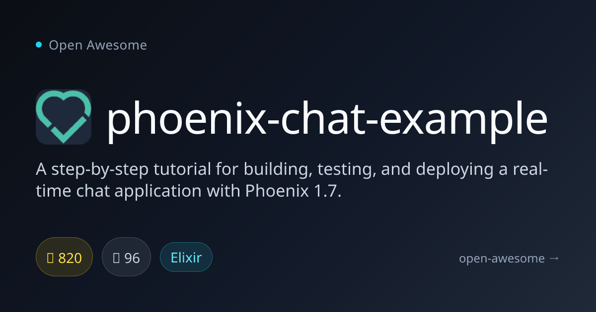 phoenix-chat-example — Phoenix Real-Time Chat Tutorial | Open Awesome
