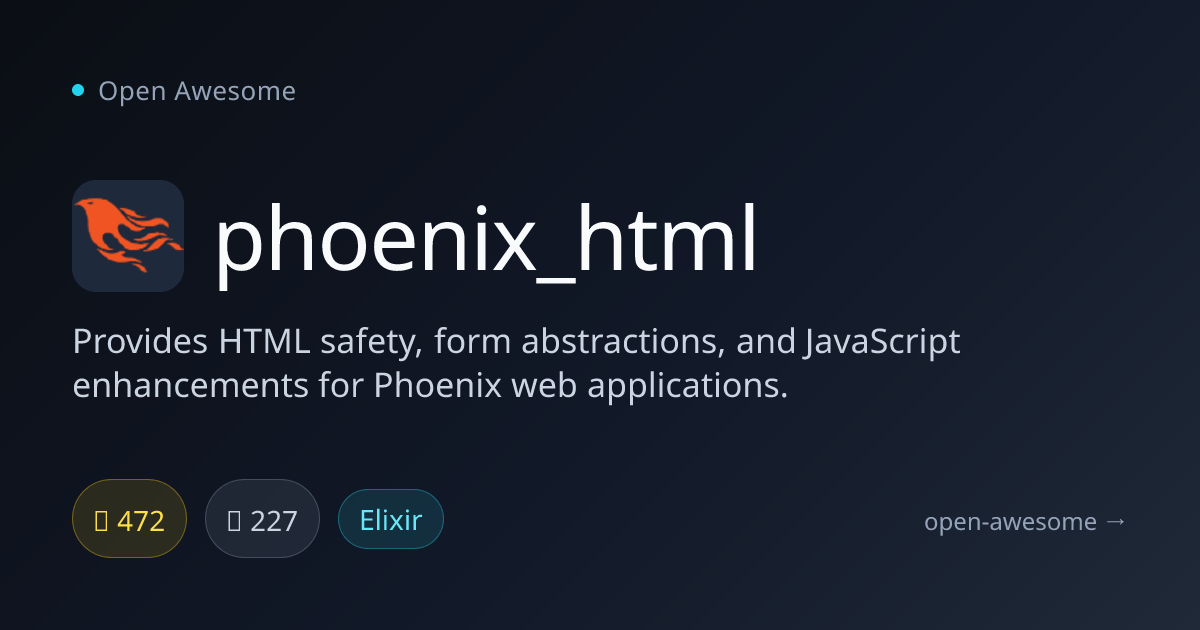 phoenix_html — HTML Safety & Form Tools for Phoenix | Open Awesome