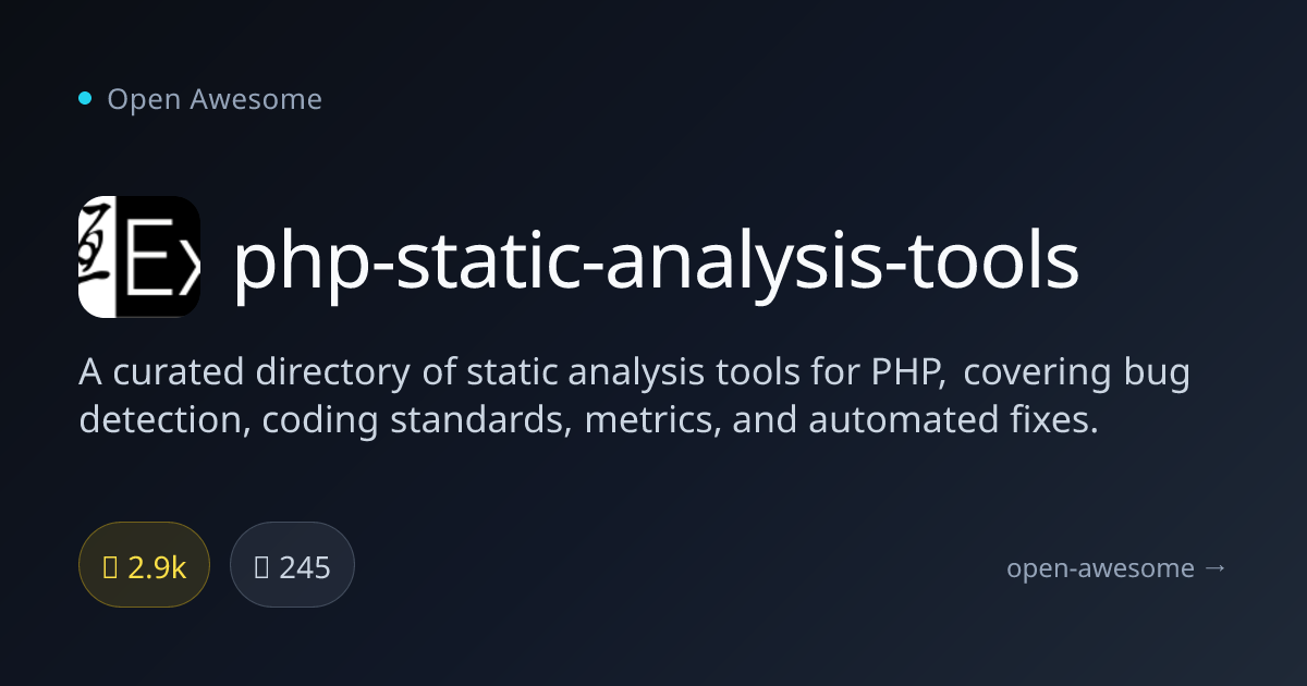 php-static-analysis-tools — PHP Static Analysis Directory | Open Awesome
