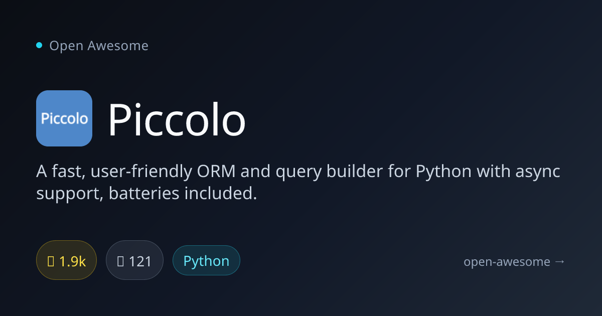 Piccolo — Fast Python ORM & Query Builder | Open Awesome
