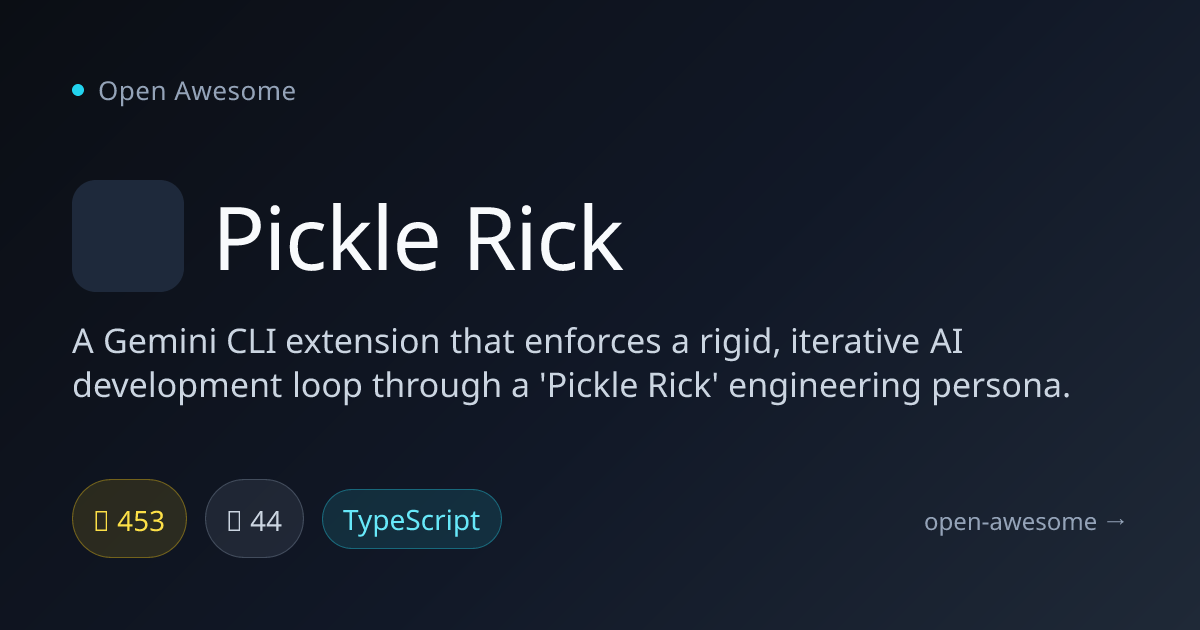 Pickle Rick — AI Dev Loop CLI Extension | Open Awesome