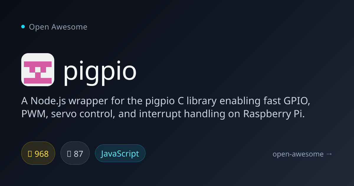 pigpio — Node.js GPIO Library for Raspberry Pi | Open Awesome