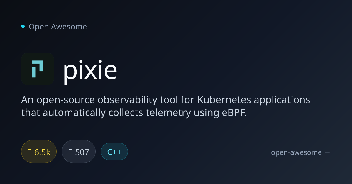 pixie — Kubernetes eBPF Observability Tool | Open Awesome