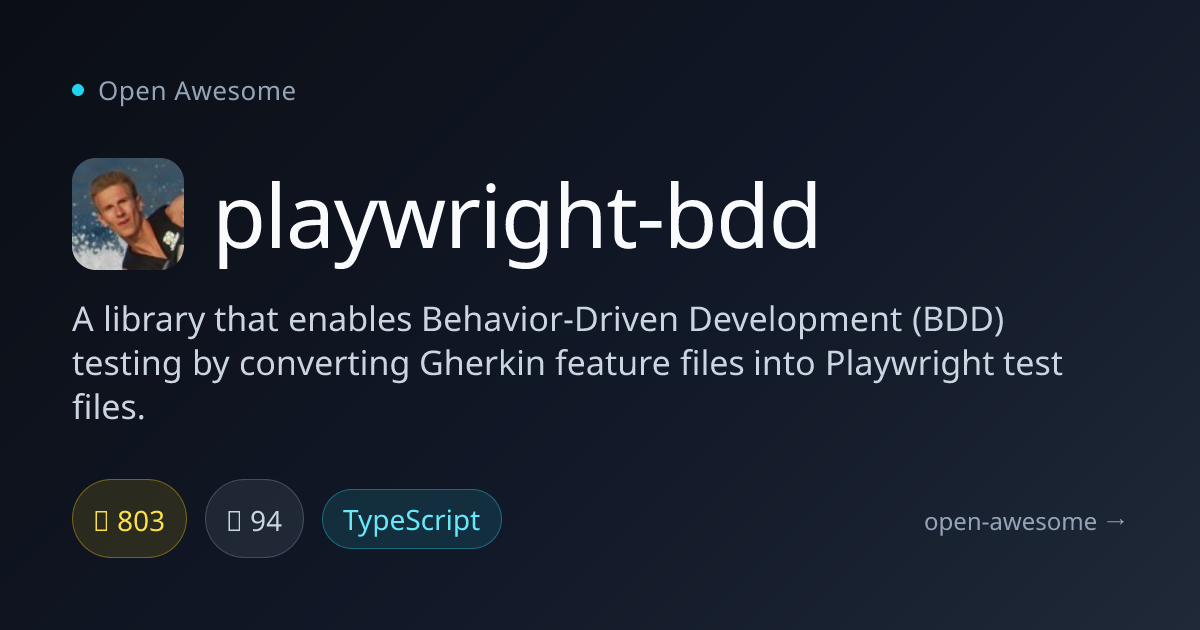 playwright-bdd — BDD Testing with Gherkin & Playwright | Open Awesome