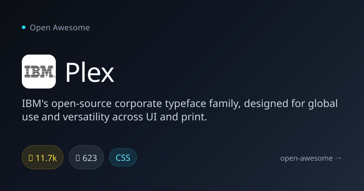 Plex — IBM Open Source Typeface Family | Open Awesome