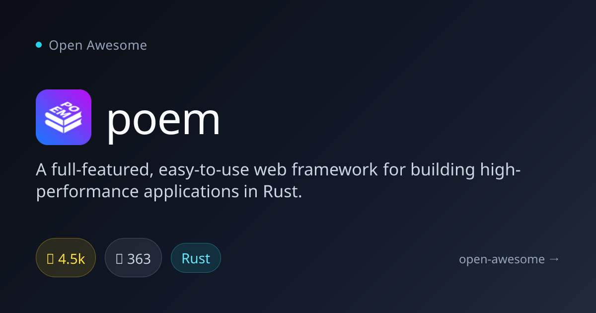 poem — Rust Web Framework for Performance | Open Awesome