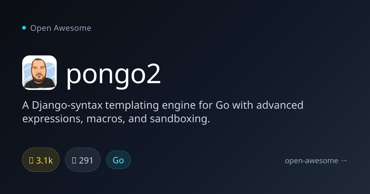 pongo2 — Django-Syntax Templating for Go | Open Awesome