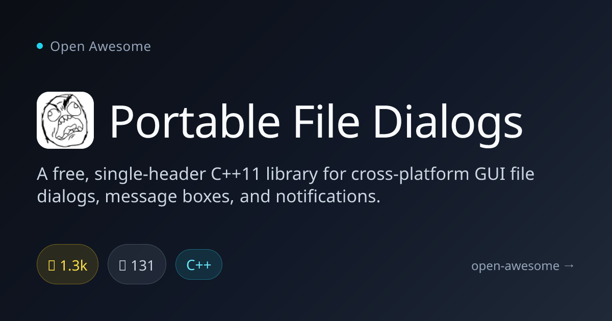 Portable File Dialogs — Cross-Platform C++ GUI Dialogs | Open Awesome
