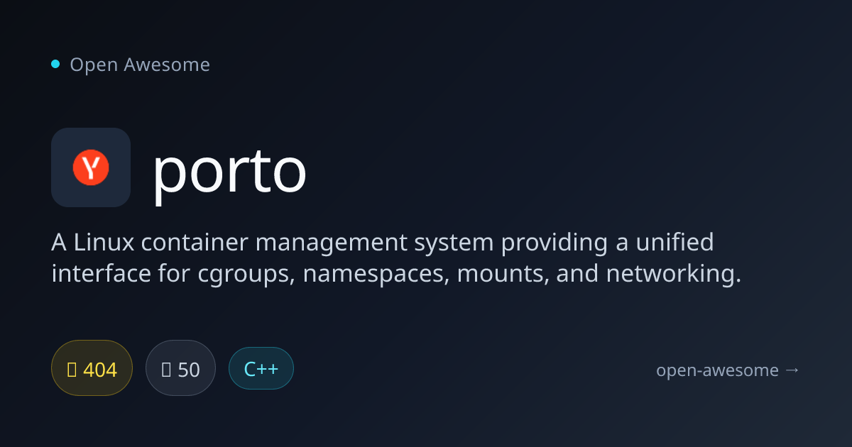 porto — Linux Container Management System | Open Awesome