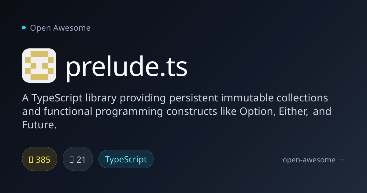 prelude.ts — TypeScript Immutable Collections | Open Awesome