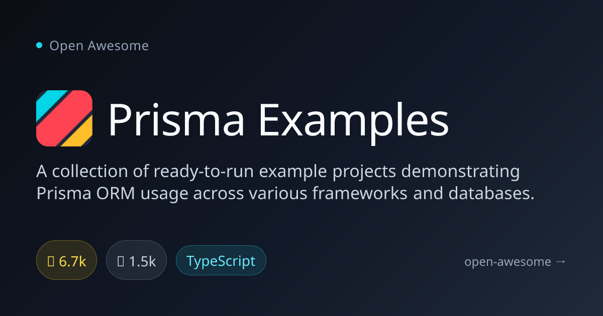 Prisma Examples — Prisma ORM Usage Examples | Open Awesome