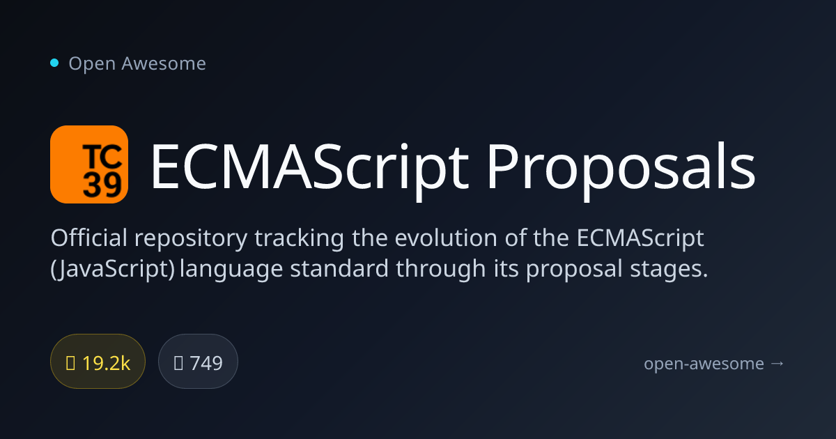 ECMAScript Proposals — JavaScript Standard Evolution | Open Awesome
