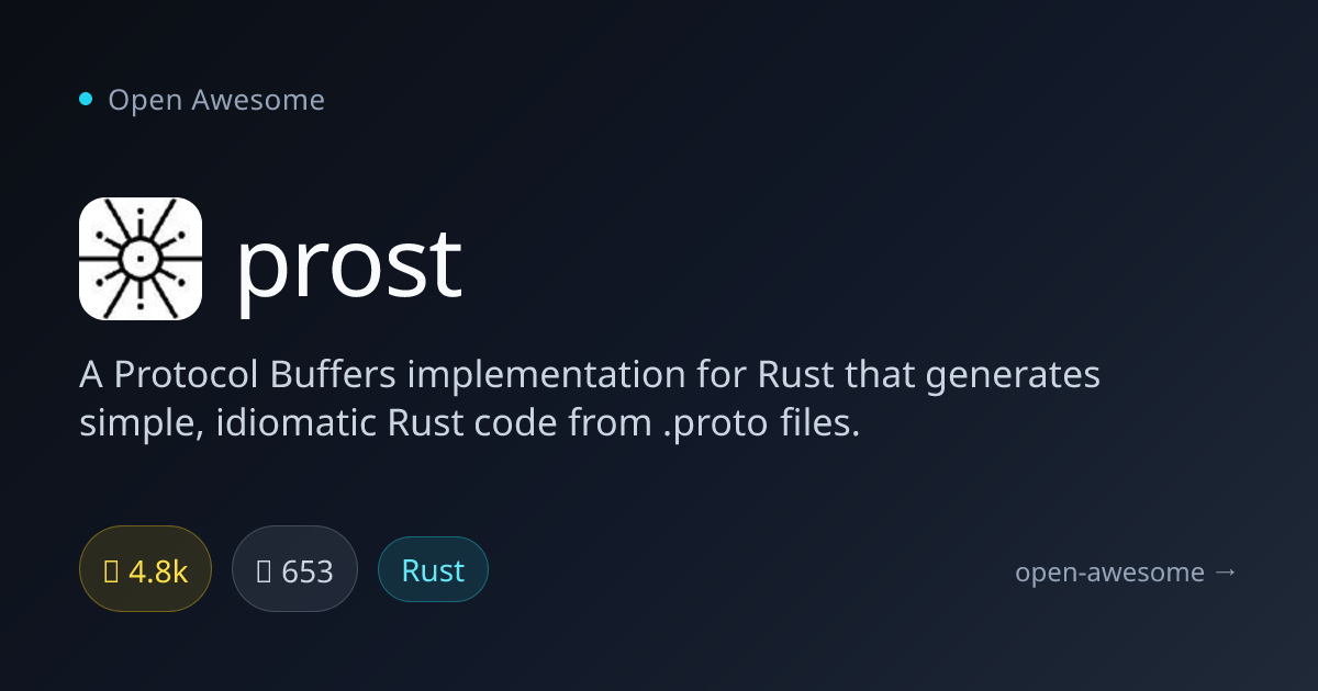 prost — Protocol Buffers for Rust | Open Awesome