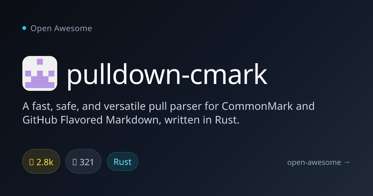pulldown-cmark — Fast Rust Markdown Parser | Open Awesome