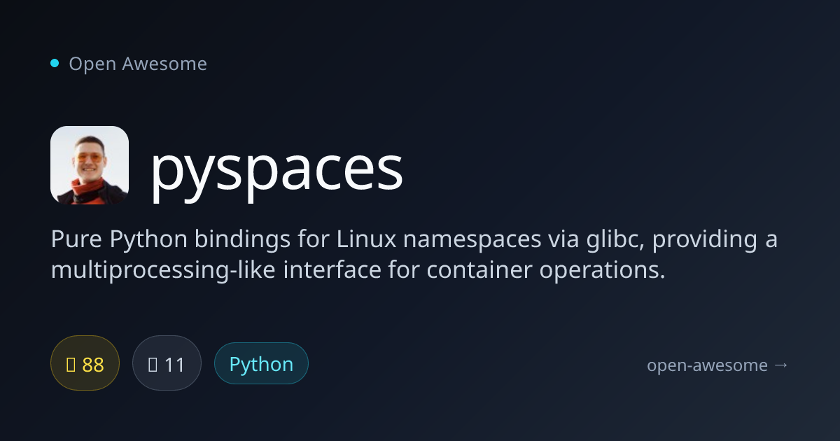 pyspaces — Python Linux Namespace Bindings | Open Awesome