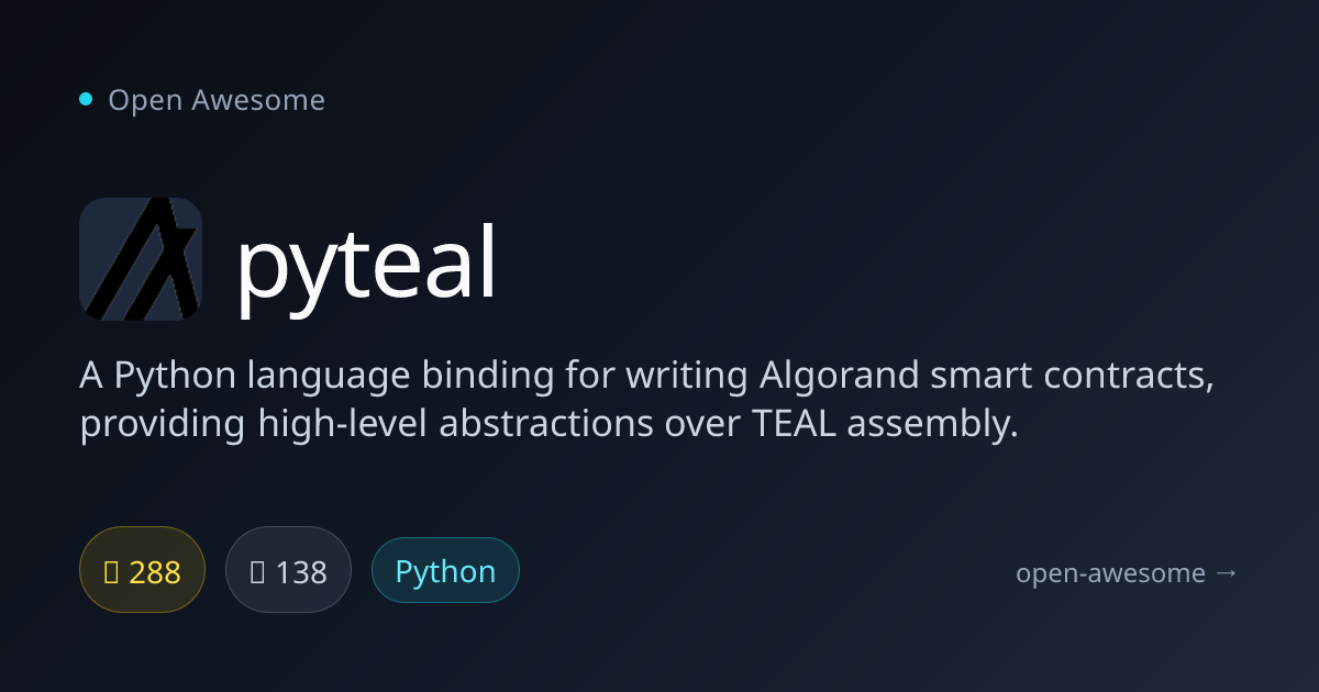 pyteal — Python Algorand Smart Contracts | Open Awesome