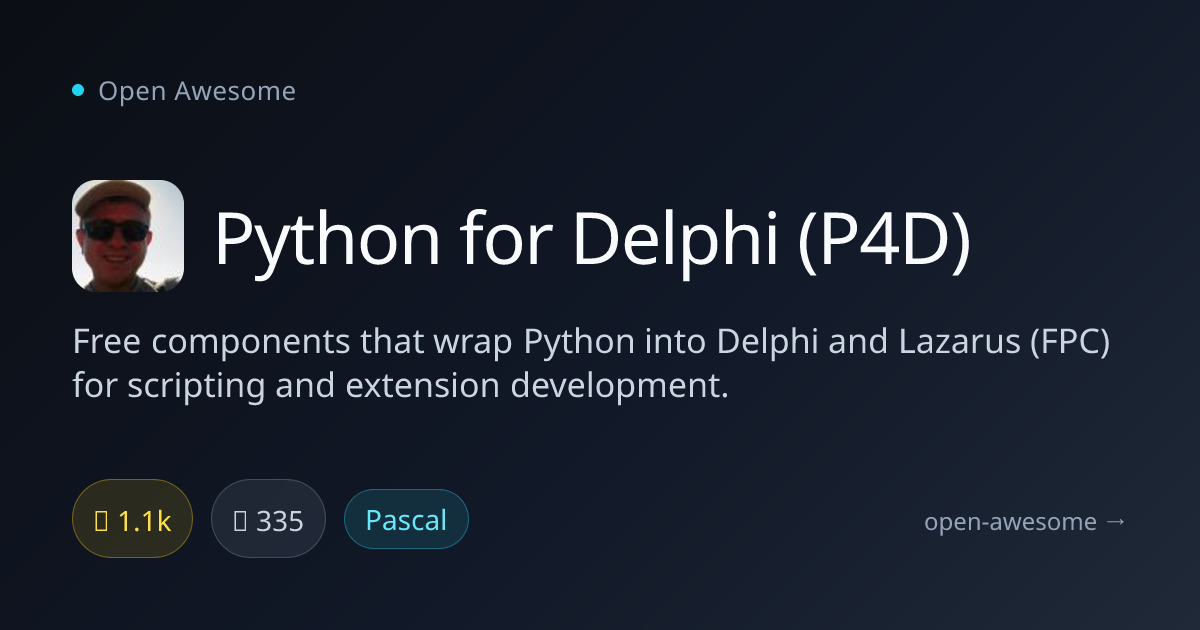 Python for Delphi (P4D) — Python Integration for Delphi | Open Awesome