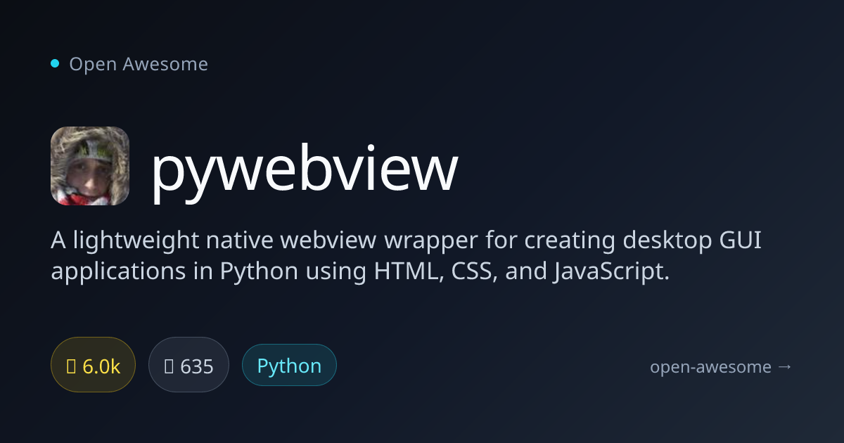 pywebview — Python Native Webview Wrapper | Open Awesome