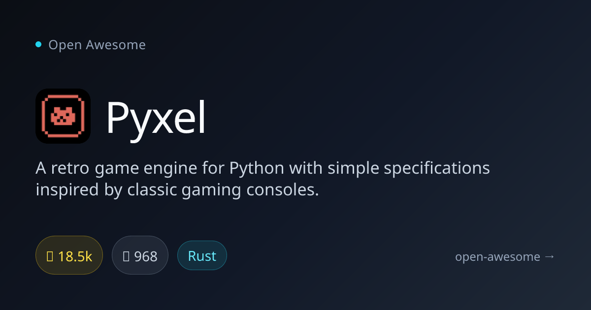 Pyxel — Retro Game Engine for Python | Open Awesome
