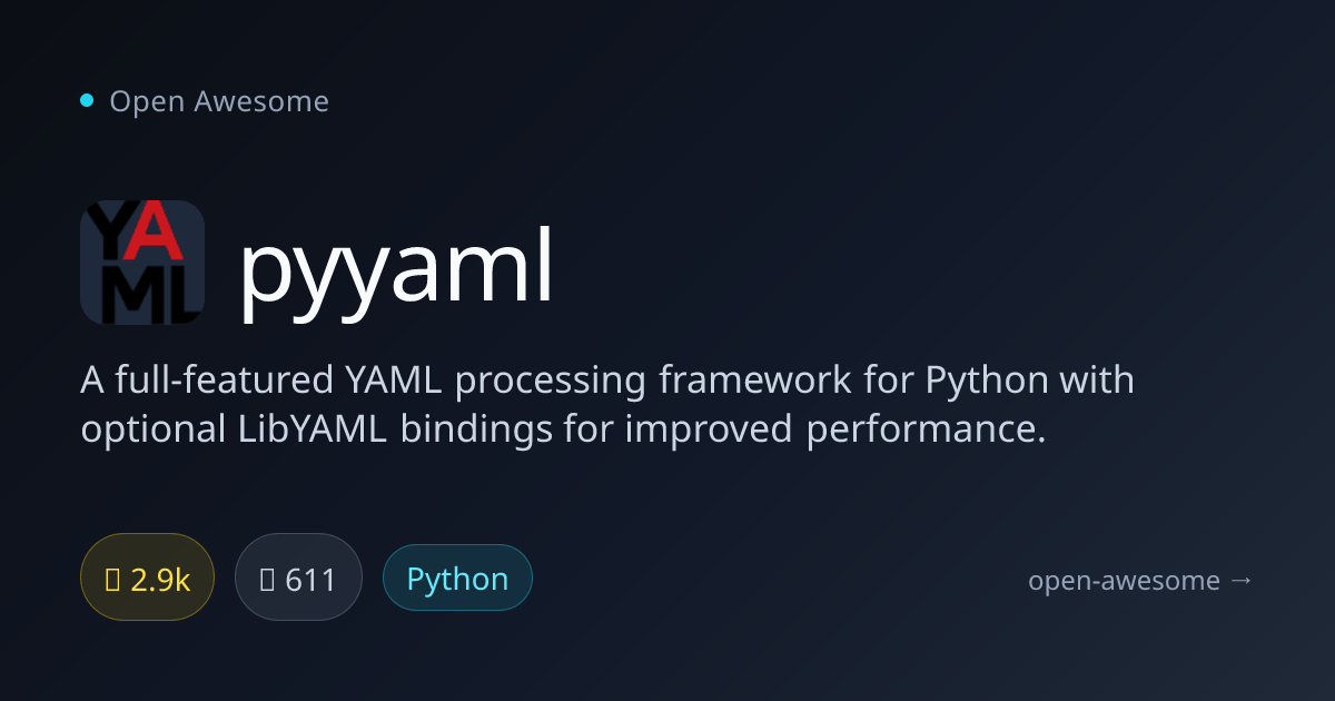 pyyaml — Python YAML Processing Framework | Open Awesome