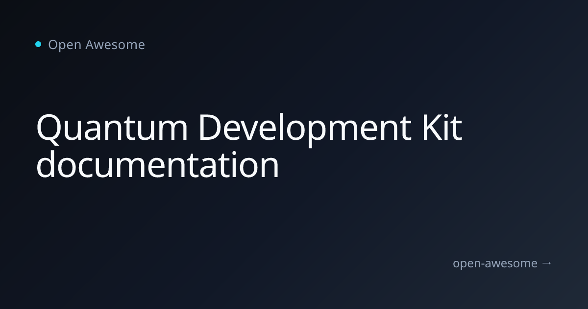 Quantum Development Kit documentation | Open Awesome