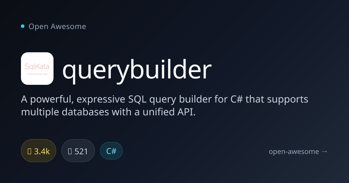 querybuilder — Expressive SQL Builder for C# | Open Awesome