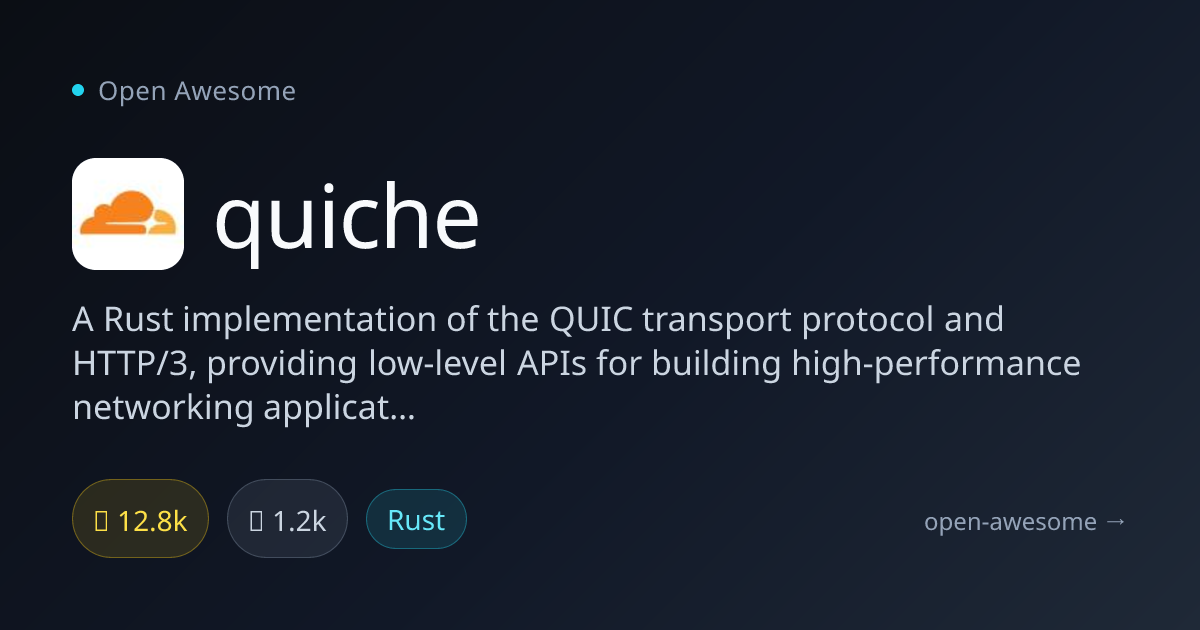 quiche — Rust QUIC & HTTP/3 Implementation | Open Awesome