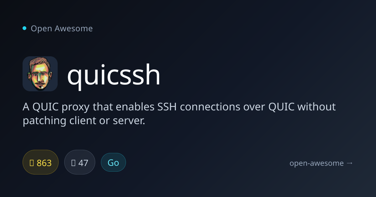 quicssh — QUIC Proxy for SSH Connections | Open Awesome