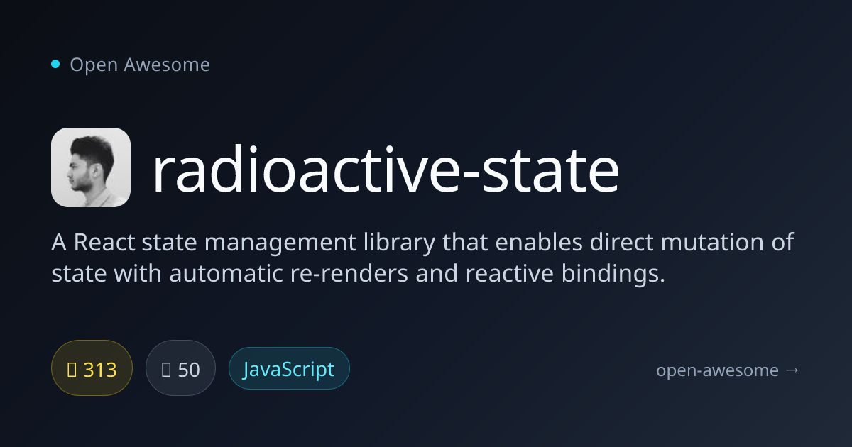 radioactive-state — React State Management Library | Open Awesome