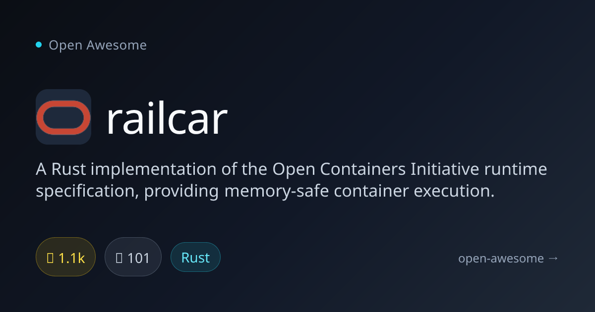 railcar — Rust OCI Runtime Implementation | Open Awesome