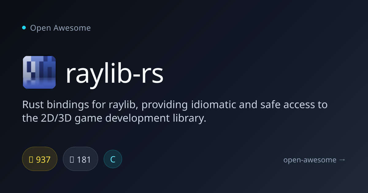 raylib-rs — Rust Bindings for Raylib | Open Awesome