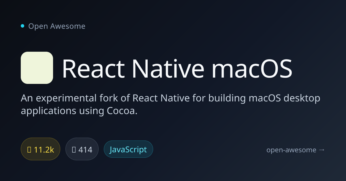 React Native macOS — React Native for macOS Desktop | Open Awesome