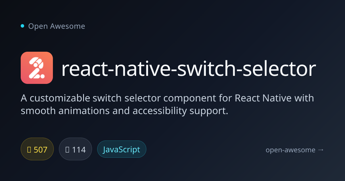 react-native-switch-selector — Customizable Switch Component | Open Awesome